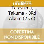 Terashima, Takuma - 3Rd Album (2 Cd) cd