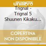 Trignal - Trignal 5 Shuunen Kikaku Mini Album cd
