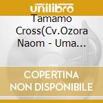 Tamamo Cross(Cv.Ozora Naom - Uma Musume Pretty Derby Starting Gate 10 cd