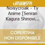 Noisycroak - Tv Anime [Senran Kagura Shinovi Master - Tokyo Youma Hen-] Original Soun cd