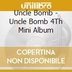 Uncle Bomb - Uncle Bomb 4Th Mini Album cd