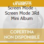Screen Mode - Screen Mode 3Rd Mini Album cd