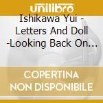 Ishikawa Yui - Letters And Doll -Looking Back On The Memories Of Violet Evergarden- cd