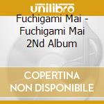 Fuchigami Mai - Fuchigami Mai 2Nd Album cd