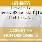 Liella! - Tv Anime[Lovelive!Superstar!!]Tokubetsu Part[Liella! No Uta] cd