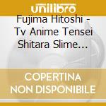Fujima Hitoshi - Tv Anime Tensei Shitara Slime Datta Ken 2. Tensei Shitara Santora Datta Ken 2 cd