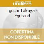 Eguchi Takuya - Egurand cd