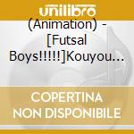 (Animation) - [Futsal Boys!!!!!]Kouyou Gakuen Koukou Album cd