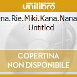 Sena.Rie.Miki.Kana.Nanase - Untitled cd