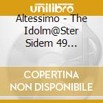 Altessimo - The Idolm@Ster Sidem 49 Elements -07 Altessimo cd