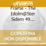 Frame - The Idolm@Ster Sidem 49 Elements -09 Frame cd