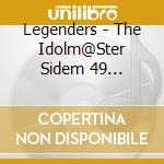 Legenders - The Idolm@Ster Sidem 49 Elements -11 Legenders cd