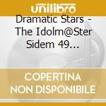 Dramatic Stars - The Idolm@Ster Sidem 49 Elements -16 Dramatic Stars cd