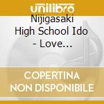 Nijigasaki High School Ido - Love Live!Nijigasaki High School -Houkago Housou Shitsu- Drama Cd 5 (2 Cd) cd