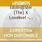 Idolm@Ster (The) X Lovelive! - Ijigen Fes Idolm@Ster Love Live!Utagassen Live Cd cd