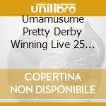 Umamusume Pretty Derby Winning Live 25 / Various cd