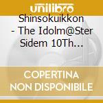 Shinsokuikkon - The Idolm@Ster Sidem 10Th Anniversary P@Ssion 09 Shinsokuikkon cd