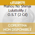 Mahou No Shimai Luluttolilly / O.S.T (2 Cd) cd