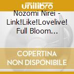 Nozomi Nirei - Link!Like!Lovelive! Full Bloom Memories. Hinoshita Kaho (2 Cd) cd