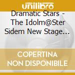 Dramatic Stars - The Idolm@Ster Sidem New Stage Episode 12 Dramatic Stars cd