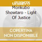 Morikubo Showtaro - Light Of Justice cd