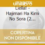 Liella! - Hajimari Ha Kimi No Sora (2 Cd) cd