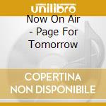 Now On Air - Page For Tomorrow cd