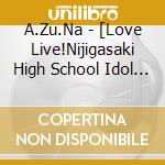 A.Zu.Na - [Love Live!Nijigasaki High School Idol Club] A.Zu.Na 2Nd Single cd musicale