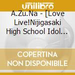 A.Zu.Na - [Love Live!Nijigasaki High School Idol Club] A.Zu.Na 2Nd Single cd