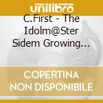C.First - The Idolm@Ster Sidem Growing Sign@L 02 C.First cd