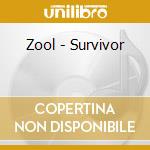 Zool - Survivor cd musicale