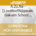 A.Zu.Na - [Lovelive!Nijigasaki Gakuen School Idol Doukou Kai]A Zu Na 3Rd Single cd