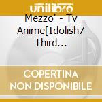 Mezzo' - Tv Anime[Idolish7 Third Beat!]Dai 2 Cours New Single cd