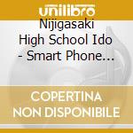 Nijigasaki High School Ido - Smart Phone Muke App[Love Live!School Idol Festival All Stars]New Single cd