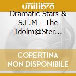 Dramatic Stars & S.E.M - The Idolm@Ster Sidem F@Ntastic Combination-Brainpower!!- Dramatic Stars cd