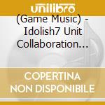 (Game Music) - Idolish7 Unit Collaboration Songs cd