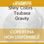 Shiny Colors - Tsubasa Gravity cd