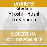 Kitadani Hiroshi - Hoshi To Kemono cd