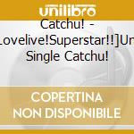 Catchu! - [Lovelive!Superstar!!]Unit Single Catchu! cd