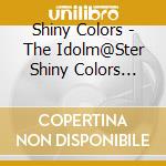 Shiny Colors - The Idolm@Ster Shiny Colors Song For Prism New Single cd