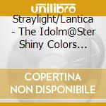 Straylight/Lantica - The Idolm@Ster Shiny Colors Song For Prism Real Mind Shakes/The Last Pride cd