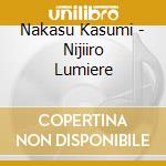 Nakasu Kasumi - Nijiiro Lumiere cd