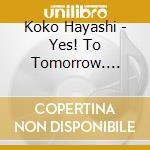 Koko Hayashi - Yes! To Tomorrow. Nijigaku Monthly Songs (November Single) / O.S.T. cd
