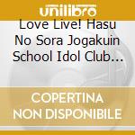 Love Live! Hasu No Sora Jogakuin School Idol Club New Single / O.S.T. (A Edition) cd