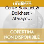 Cerise Bouquet & Dollchest - Atarayo Hanabi/Blue Moment/Very! Very! Coconut/Fusion Crust cd