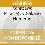 Kanazawa Miracle(Cv.Sakano - Homerun Queen!! cd