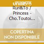 Ruri&To / Princess - Cho.Toutoi Love/New Black cd