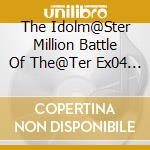 The Idolm@Ster Million Battle Of The@Ter Ex04 Stick To My Weapon (The) cd