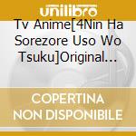 Tv Anime[4Nin Ha Sorezore Uso Wo Tsuku]Original Soundtrack cd