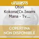 Otori Kokona(Cv.Iwami Mana - Tv Anime [World Dister]Gekichuuka Album cd